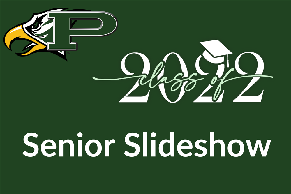 PHS Class of 2022 Senior Slideshow